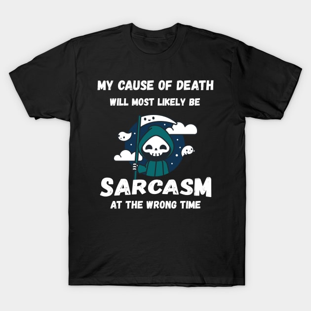 funny sarcasm quote for sarcastic people T-Shirt by TahudesignsAT